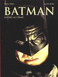 Batman. Vol. 1. Guerre au crime