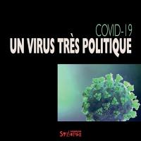 Covid-19 : un virus très politique