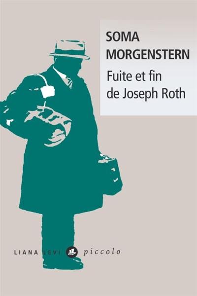 Fuite et fin de Joseph Roth : souvenirs