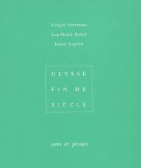 Ulysse-Fin de siècle : vers et proses, 1987-2005