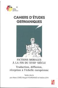 Cahiers d'études germaniques, n° 82. Fictions morales à la fin du XVIIIe siècle : traduction, diffusion, réception à l'échelle européenne