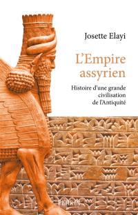 L'Empire assyrien : histoire d'une grande civilisation de l'Antiquité