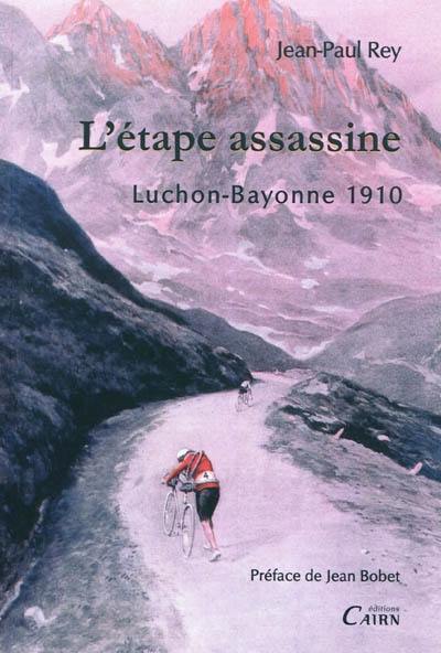 L'étape assassine : Luchon-Bayonne 1910
