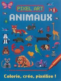 Pixel art : animaux : colorie, crée, pixélise !