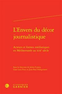 L'envers du décor journalistique : acteurs et formes médiatiques en Méditerranée au XIXe siècle