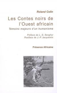 Les contes noirs de l'Ouest africain : témoins majeurs d'un humanisme