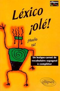 Lexico iolé ! : un lexique-carnet de vocabulaire espagnol à compléter