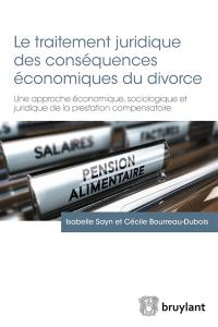 Le traitement juridique des conséquences économiques du divorce : une approche économique, sociologique et juridique de la prestation compensatoire