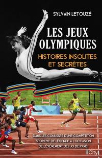 Les jeux Olympiques : histoires insolites et secrètes