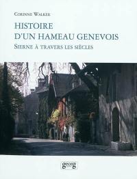 Histoire d'un hameau genevois : Sierne à travers les siècles