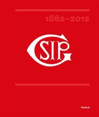 La SIP, 1862-2012 : 150 ans de mécanique de précision