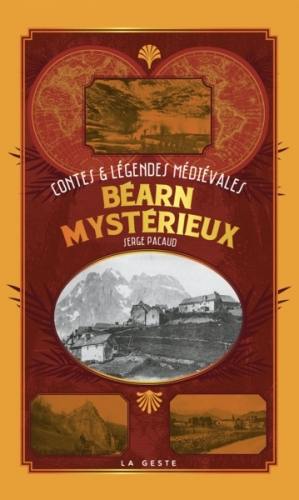 Le Béarn mystérieux : contes & légendes médiévales