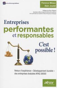Entreprises performantes et responsables : c'est possible ! : retour d'expérience développement durable des entreprises évaluées AFAQ 26.000