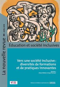 La nouvelle revue Education et société inclusives, n° 85. Vers une société inclusive : diversités de formations et de pratiques innovantes