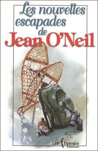 Les nouvelles escapades de Jean O'Neil
