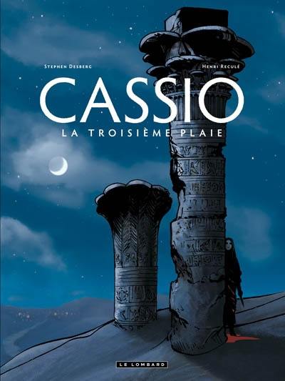 Cassio. Vol. 3. La troisième plaie