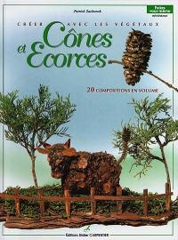 Créer avec les végétaux cônes et écorces : 20 compositions en volume