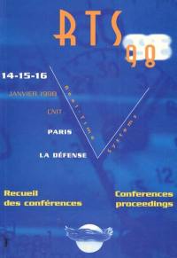 Real-time systems'98 : recueil des conférences, 14-16 janvier 1998, CNIT, Paris-La Défense. RTS'98 : conferences proceedings