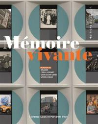 Mémoire vivante : Bordeaux, Belcier, Carle Vernet, gare Saint-Jean, Sacré-Coeur