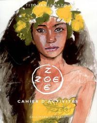 Zoé Zoé : cahier d'activités