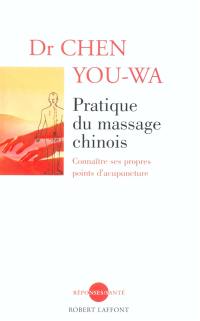 Pratique du massage chinois : connaître ses propres points d'acupuncture