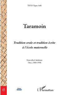 Taramoin : tradition orale et tradition écrite à l'école maternelle : Nouvelle-Calédonie, Thio, 1984-1998