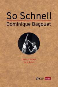 So Schnell : Dominique Bagouet