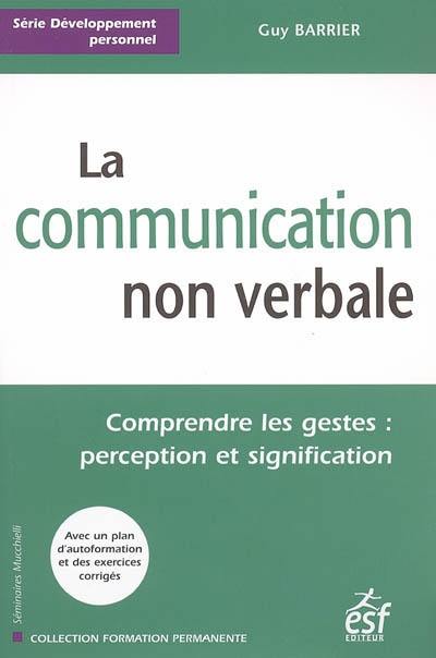 La communication non verbale : comprendre les gestes, perception et signification