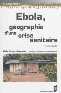 Ebola, géographie d'une crise sanitaire : 1994-2005