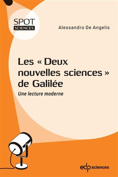 Les deux nouvelles sciences de Galilée : une lecture moderne