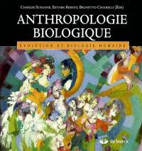 Anthropologie biologique : évolution et biologie humaine