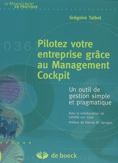 Pilotez votre entreprise grâce au management cockpit : un outil de gestion simple et pragmatique