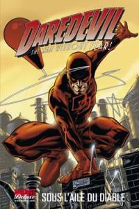 Daredevil : the man without fear !. Vol. 1. Sous l'aile du diable
