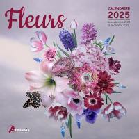 Fleurs : calendrier 2025 : de septembre 2024 à décembre 2025