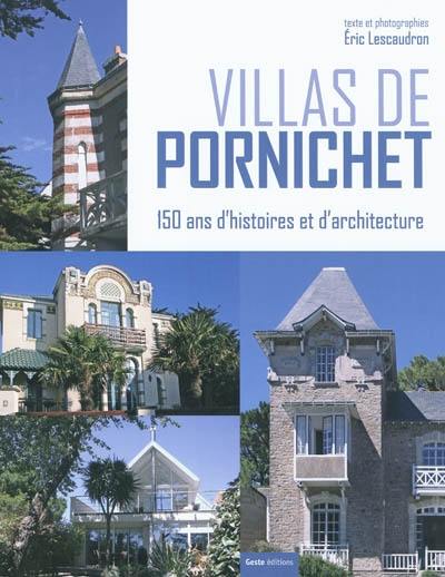 Villas de Pornichet : 150 ans d'histoires et d'architecture