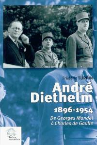 André Diethelm (1896-1954) : de Georges Mandel à Charles de Gaulle