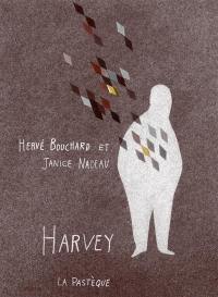 Harvey : comment je suis devenu invisible