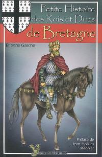 Petite histoire des rois et ducs de Bretagne