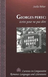 Georges Perec : écrire pour ne pas dire