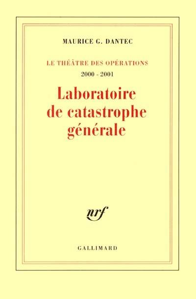 Le théâtre des opérations. Vol. 2. Laboratoire de catastrophe générale : journal métaphysique et polémique : 2000-2001