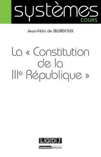 La Constitution de la IIIe République