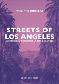Streets of Los Angeles : l'histoire du rock dans la cité des anges