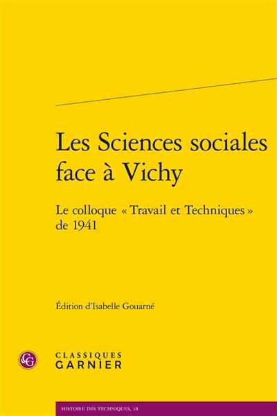 Les sciences sociales face à Vichy : le colloque Travail et techniques de 1941