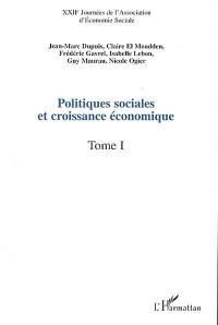Politiques sociales et croissance économique. Vol. 1