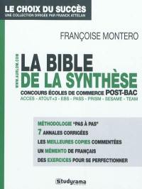 La bible de la synthèse : aux concours des écoles de commerce post-bac : Accès, Atout+3, EBS, Pass, Prism, Sésame, Team