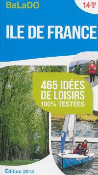 Ile-de-France : 465 idées de loisirs 100 % testées