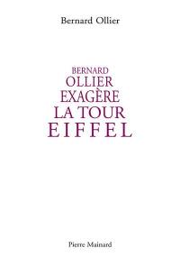 Bernard Ollier exagère la tour Eiffel