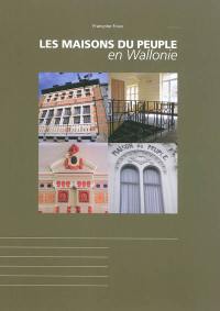 Les maisons du peuple en Wallonie