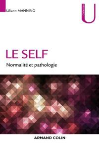 Le self : normalité et pathologie