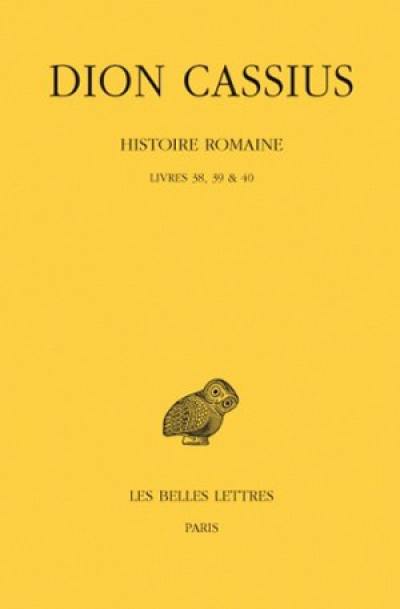 Histoire romaine. Livres 38, 39 & 40